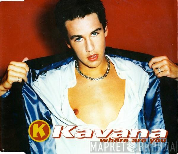 Kavana - Where Are You