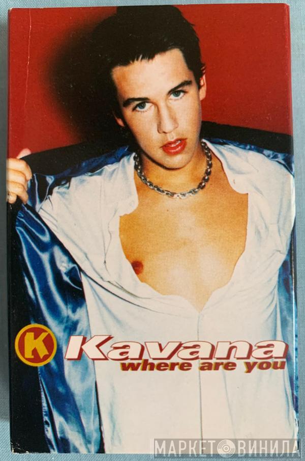 Kavana - Where Are You