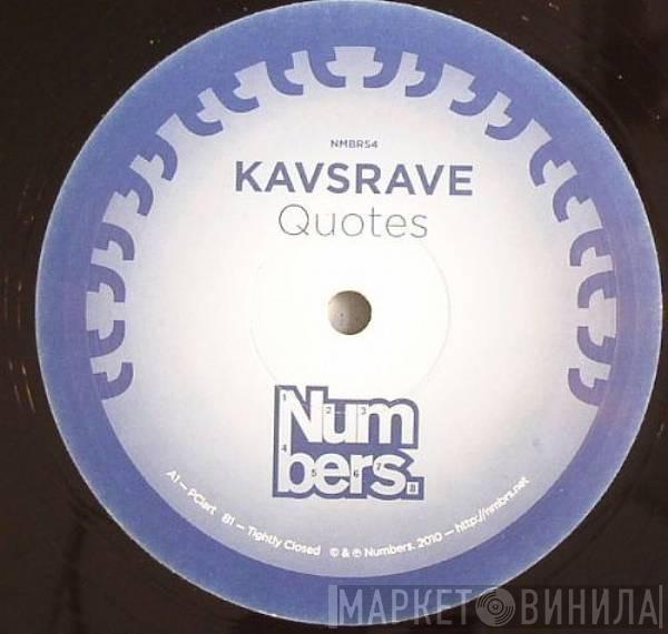 Kavsrave - Quotes
