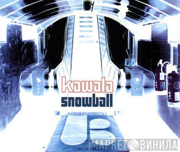 Kawala - Snowball