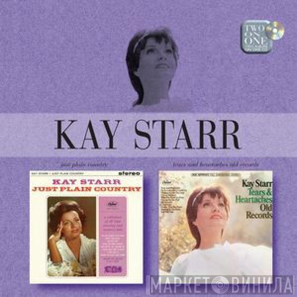 Kay Starr - Just Plain Country / Tears And Heartaches Old Records