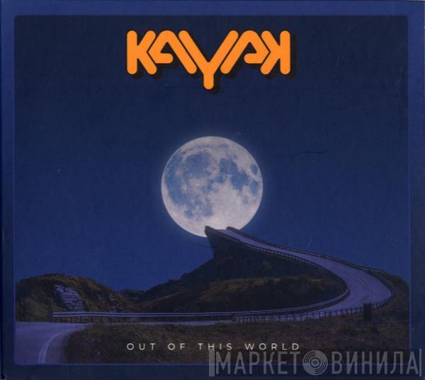 Kayak - Out Of This World