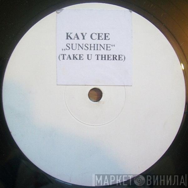 Kaycee - Sunshine (Take U There)