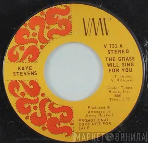 Kaye Stevens - The Grass Will Sing for You / Just Like a Woman