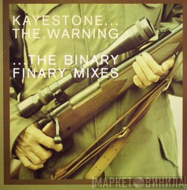 Kayestone - The Warning (The Binary Finary Mixes)