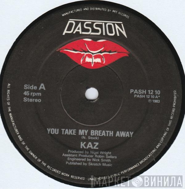 Kaz  - You Take My Breath Away