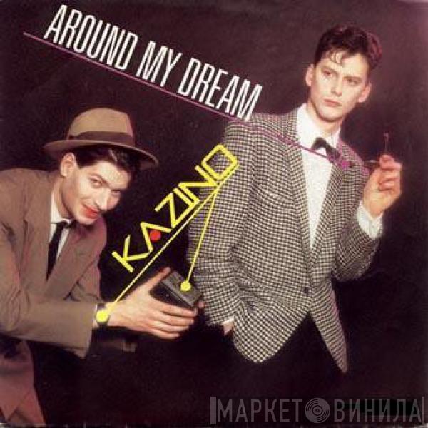 Kazino - Around My Dream