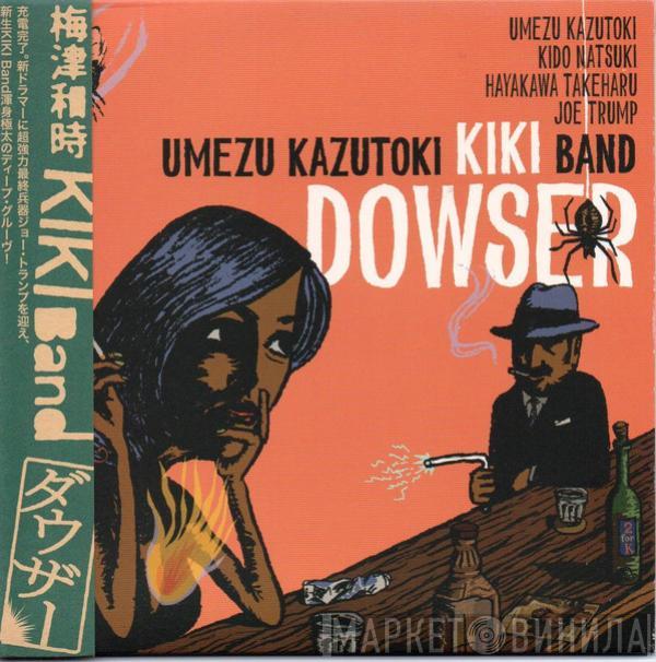 Kazutoki Umezu KIKI Band - Dowser