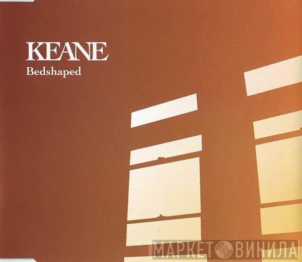 Keane - Bedshaped