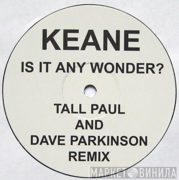 Keane - Is It Any Wonder?
