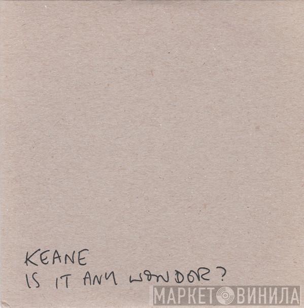 Keane - Is It Any Wonder?
