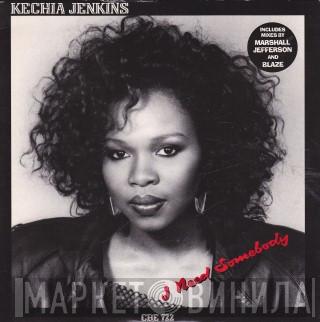 Kechia Jenkins - I Need Somebody