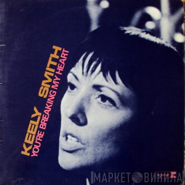 Keely Smith - You're Breaking My Heart
