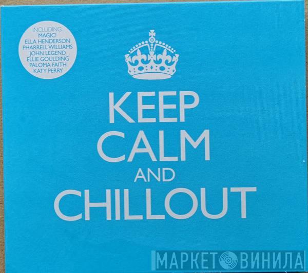  - Keep Calm And Chillout