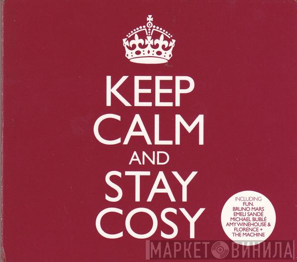  - Keep Calm And Stay Cosy