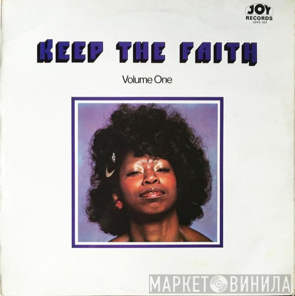  - Keep The Faith - Volume One