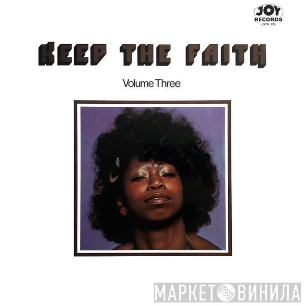  - Keep The Faith Volume Three