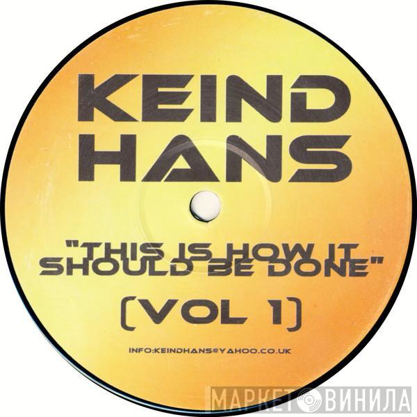 Keind Hans - This Is How It Should Be Done (Vol 1)