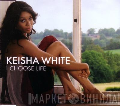 Keisha White - I Choose Life