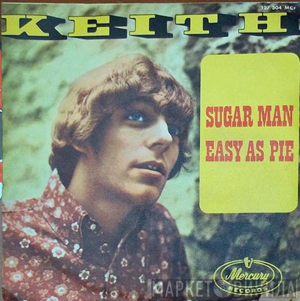 Keith  - Sugar Man / Easy As Pie