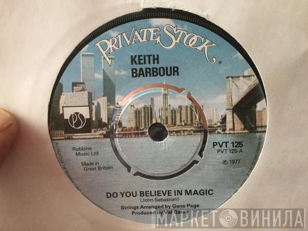 Keith Barbour - Do You Believe In Magic