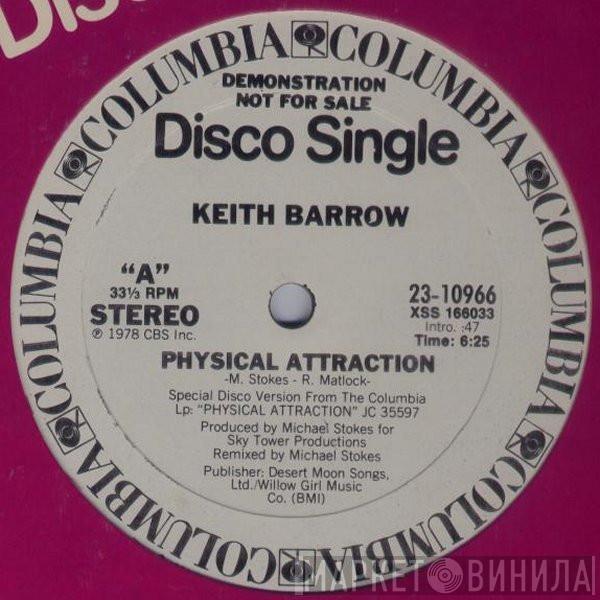 Keith Barrow - Physical Attraction / Free To Be Me