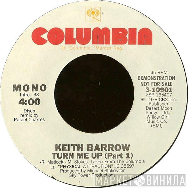 Keith Barrow - Turn Me Up (Part 1)