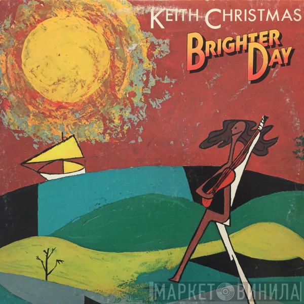 Keith Christmas - Brighter Day