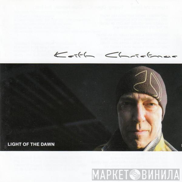 Keith Christmas - Light Of The Dawn