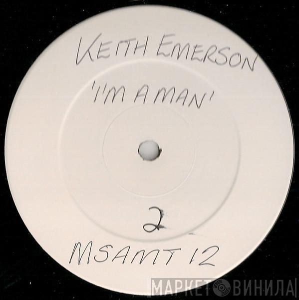 Keith Emerson - I'm A Man