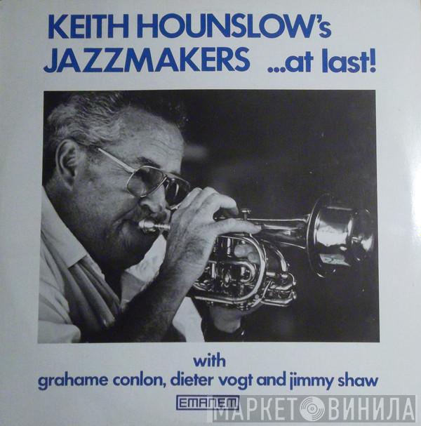Keith Hounslow's Jazzmakers - ...At Last!