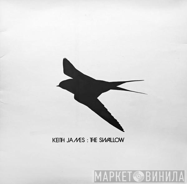 Keith James - The Swallow