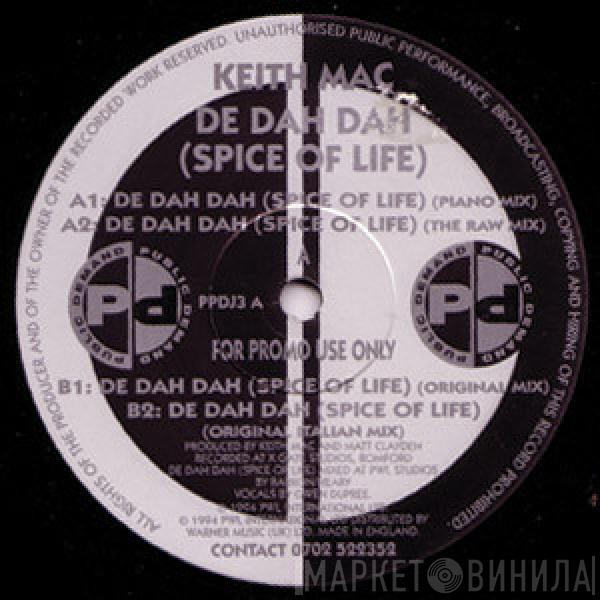 Keith Mac - De Dah Dah (Spice Of Life)