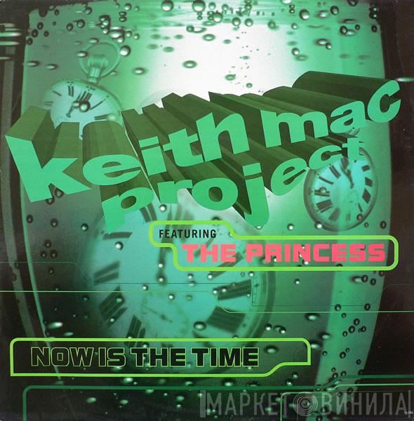 Keith Mac, The Princess - Now Is The Time