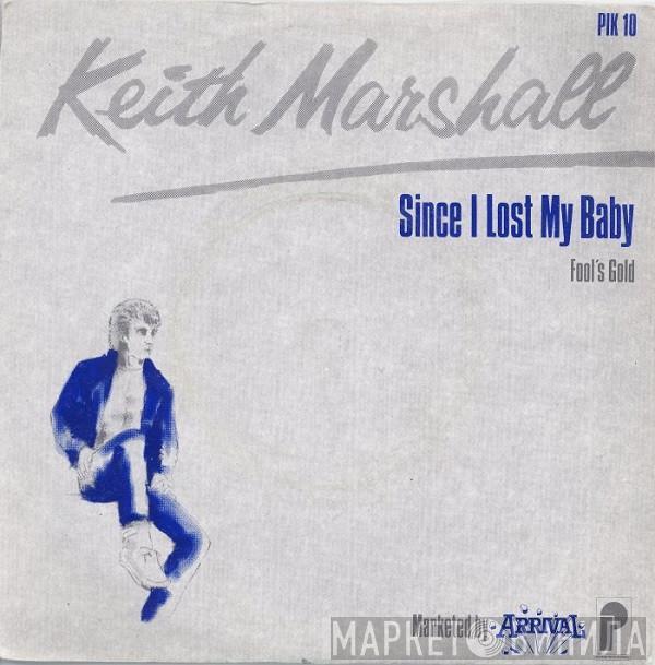  Keith Marshall  - Since I Lost My Baby