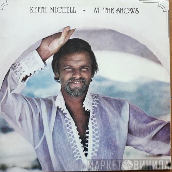  Keith Michell  - At The Shows