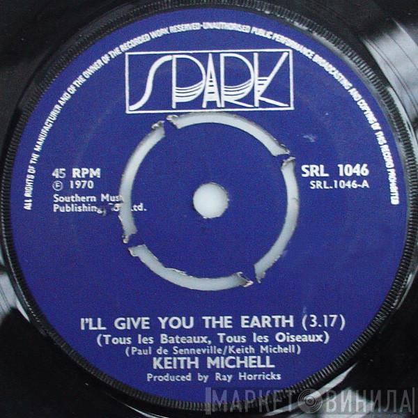 Keith Michell - I'll Give You The Earth (Tous Les Bateaux, Tous Les Oiseaux)