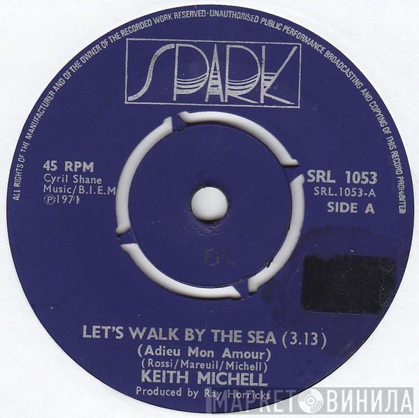 Keith Michell - Let's Walk By The Sea