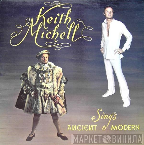 Keith Michell - Sings Ancient & Modern