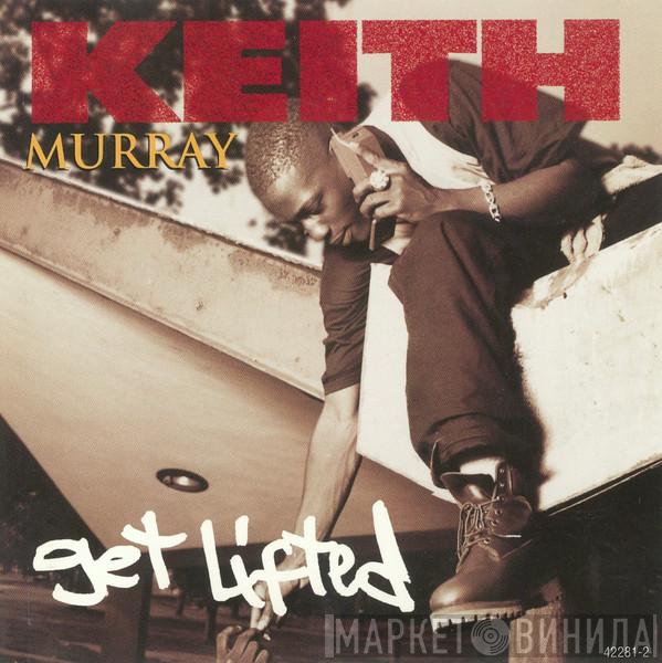 Keith Murray - Get Lifted