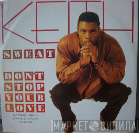 Keith Sweat - Don't Stop Your Love