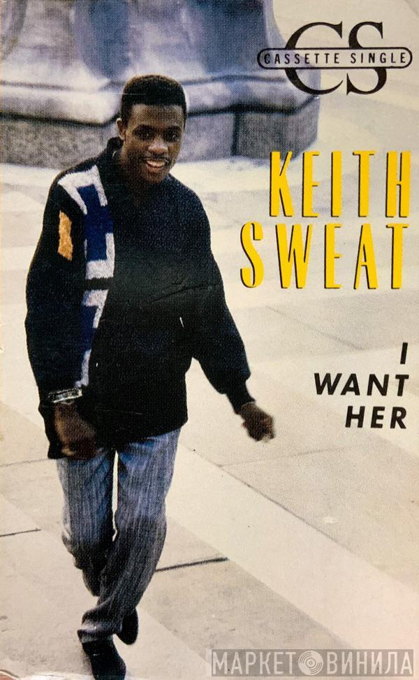  Keith Sweat  - I Want Her