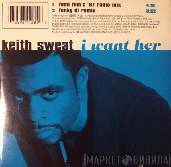  Keith Sweat  - I Want Her