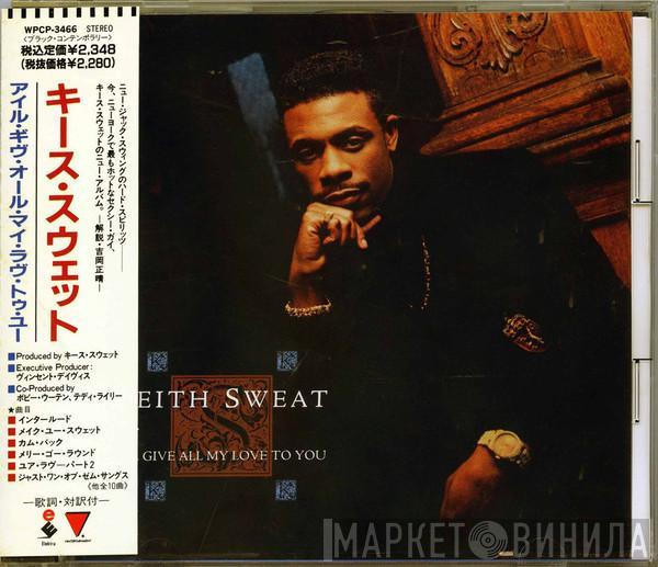  Keith Sweat  - I'll Give All My Love To You