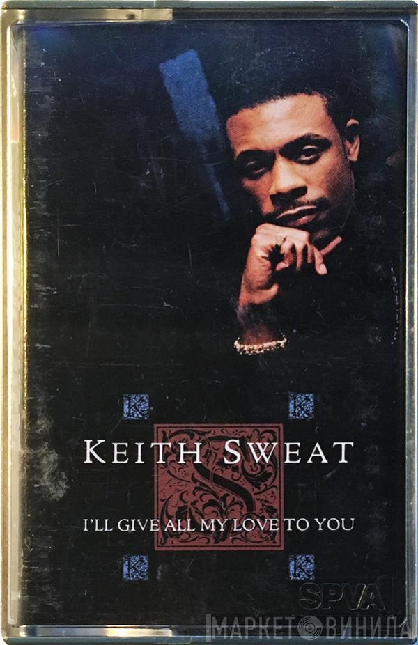  Keith Sweat  - I'll Give All My Love To You