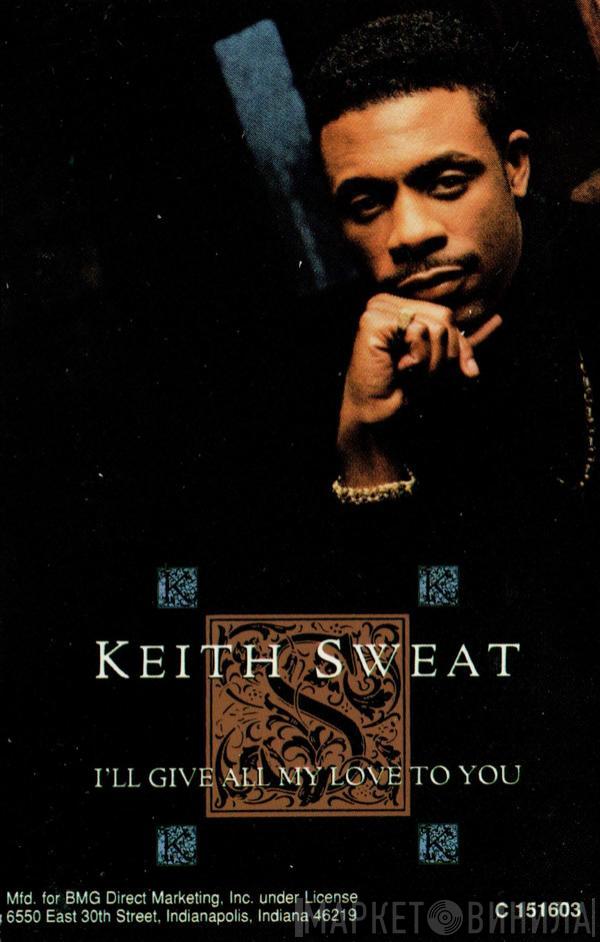  Keith Sweat  - I'll Give All My Love To You