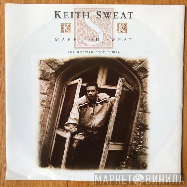  Keith Sweat  - Make You Sweat (The Norman Cook Remix)