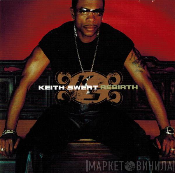 Keith Sweat - Rebirth