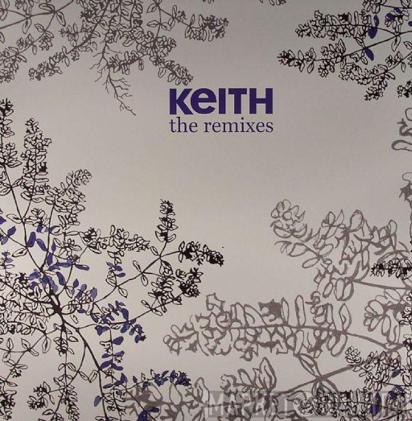 Keith  - The Remixes