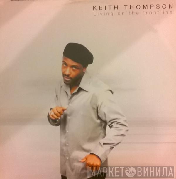 Keith Thompson - Living On The Frontline